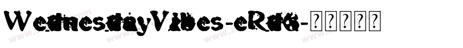 WednesdayVibes-eRd6字体转换