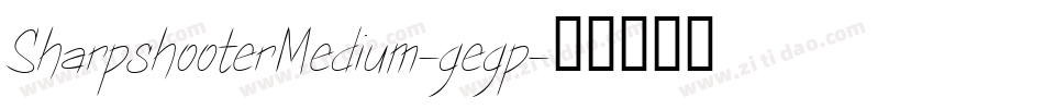 SharpshooterMedium-gegp字体转换