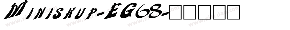 Miniskup-EG68字体转换
