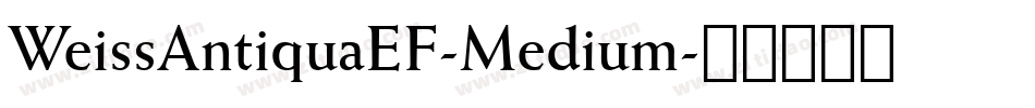 WeissAntiquaEF-Medium字体转换