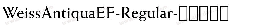 WeissAntiquaEF-Regular字体转换