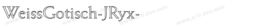 WeissGotisch-JRyx字体转换