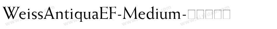 WeissAntiquaEF-Medium字体转换