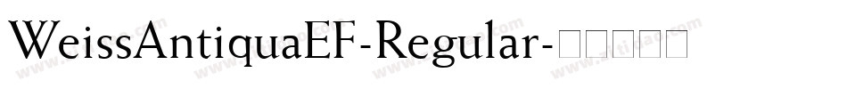WeissAntiquaEF-Regular字体转换