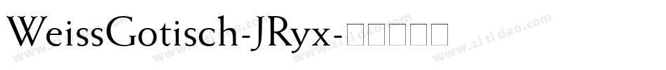 WeissGotisch-JRyx字体转换