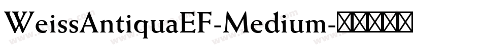 WeissAntiquaEF-Medium字体转换