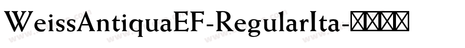 WeissAntiquaEF-RegularIta字体转换