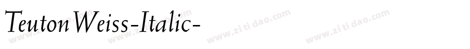 TeutonWeiss-Italic字体转换