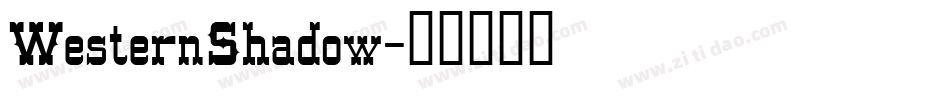 WesternShadow字体转换