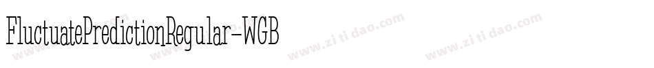 FluctuatePredictionRegular-WGBv字体转换