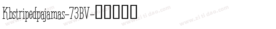 Kbstripedpajamas-73BV字体转换