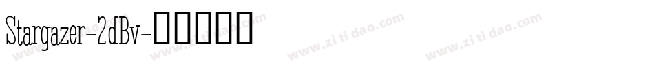 Stargazer-2dBv字体转换