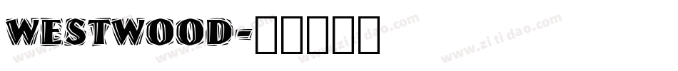 WESTWOOD字体转换
