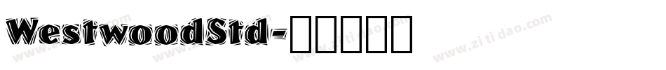 WestwoodStd字体转换