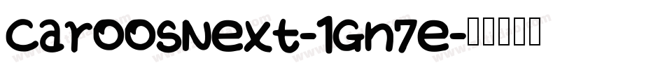 CaroosNext-1Gn7e字体转换