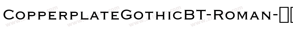 CopperplateGothicBT-Roman字体转换