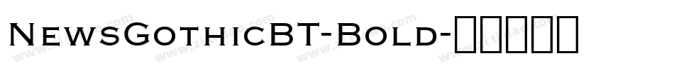 NewsGothicBT-Bold字体转换