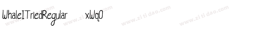 WhaleITriedRegular-xWq0字体转换