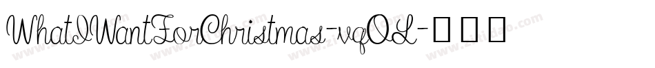 WhatIWantForChristmas-vqOL字体转换