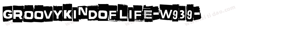 GroovyKindOfLife-w939字体转换