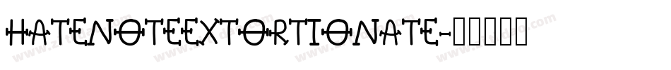 HateNoteExtortionate字体转换
