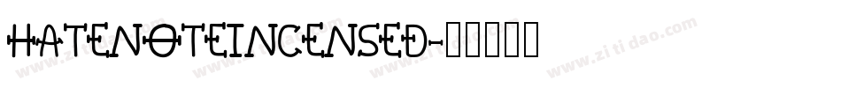 HateNoteIncensed字体转换