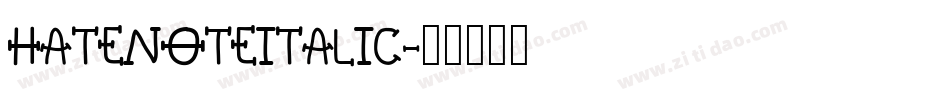 HateNoteItalic字体转换