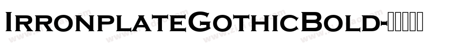 IrronplateGothicBold字体转换