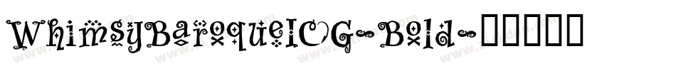 WhimsyBaroqueICG-Bold字体转换