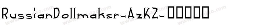 RussianDollmaker-AzK2字体转换