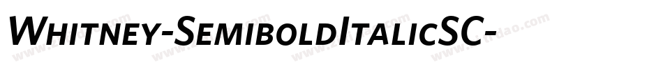Whitney-SemiboldItalicSC字体转换