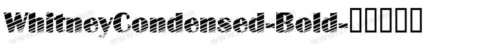 WhitneyCondensed-Bold字体转换
