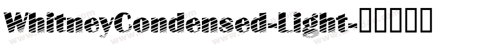 WhitneyCondensed-Light字体转换