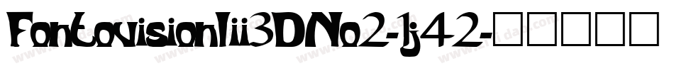 FontovisionIii3DNo2-1j42字体转换