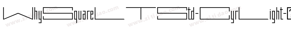 WhySquareLTStd-CyrLight字体转换