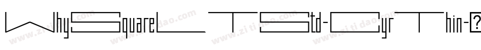 WhySquareLTStd-CyrThin字体转换
