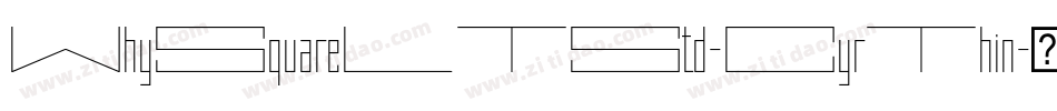WhySquareLTStd-CyrThin字体转换