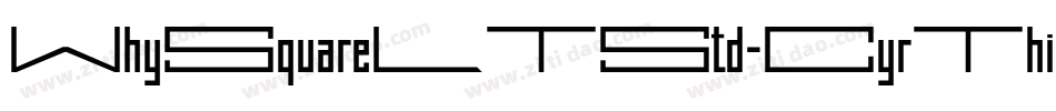 WhySquareLTStd-CyrThin字体转换