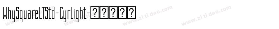 WhySquareLTStd-CyrLight字体转换