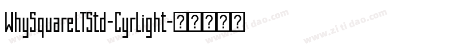 WhySquareLTStd-CyrLight字体转换