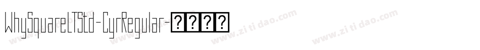 WhySquareLTStd-CyrRegular字体转换