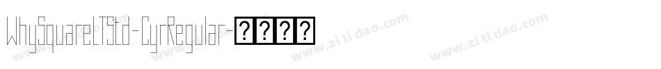 WhySquareLTStd-CyrRegular字体转换