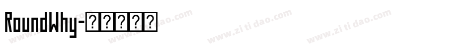 RoundWhy字体转换
