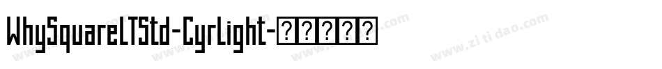 WhySquareLTStd-CyrLight字体转换