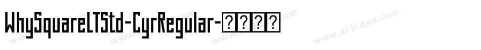 WhySquareLTStd-CyrRegular字体转换