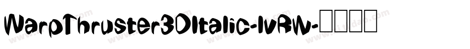 WarpThruster3DItalic-lvRw字体转换