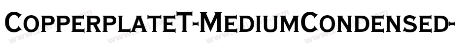 CopperplateT-MediumCondensed字体转换