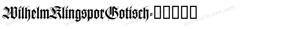 WilhelmKlingsporGotisch字体转换