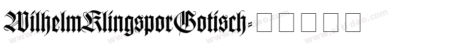 WilhelmKlingsporGotisch字体转换