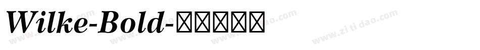 Wilke-Bold字体转换
